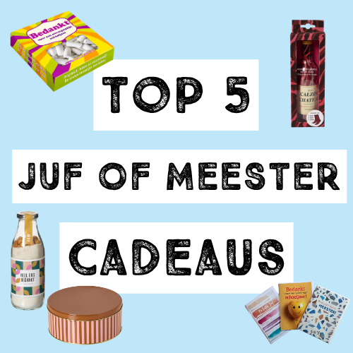 Top 5 leuke cadeaus voor juf en meester